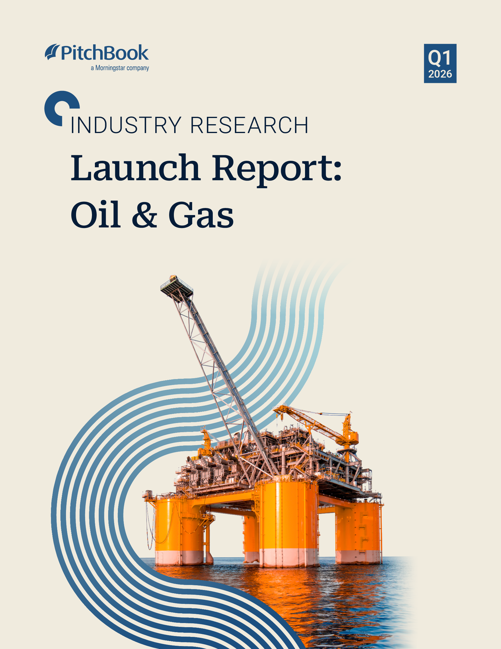 Launch Report: Oil & Gas
