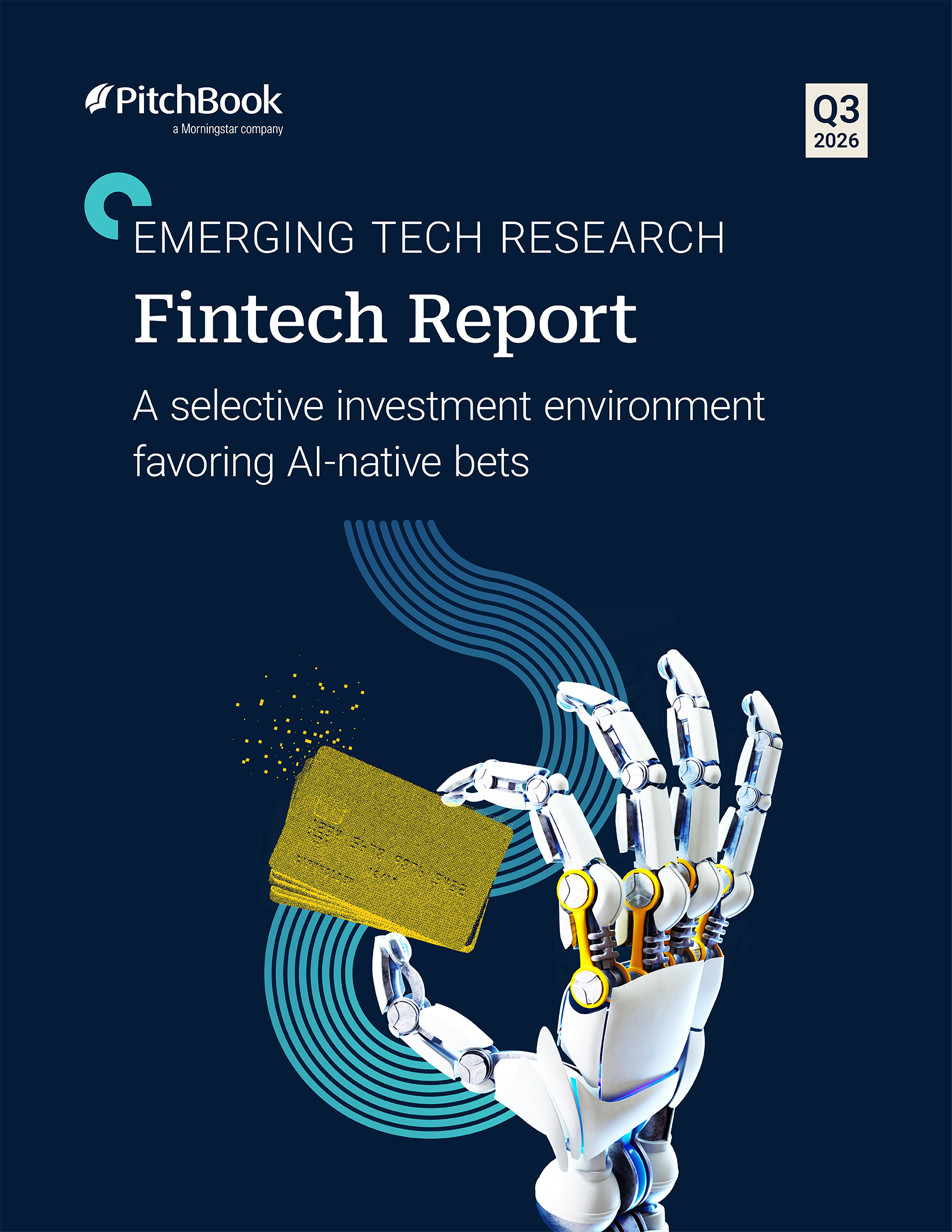 Fintech Report: A Selective Investment Environment Favoring AI-Native Bets