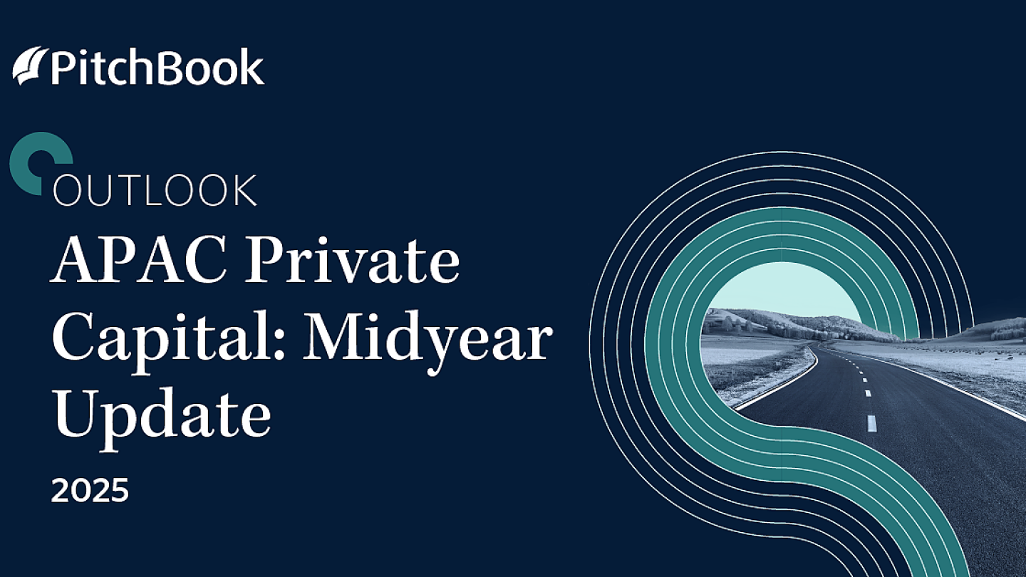 Apac Updates 2025 APAC Private Capital Outlook: Midyear Update - PitchBook