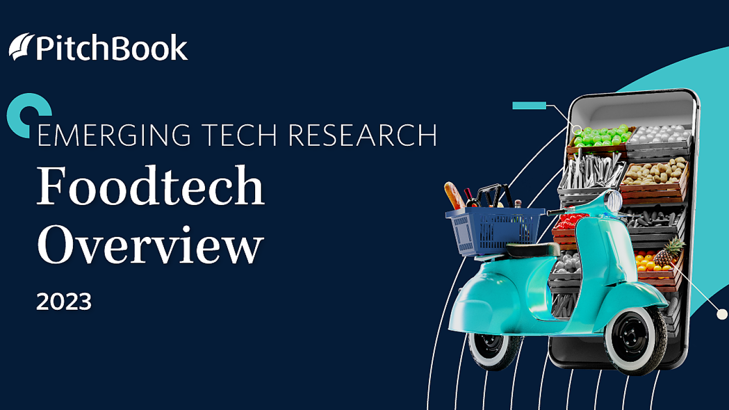 2023 Foodtech Overview - PitchBook