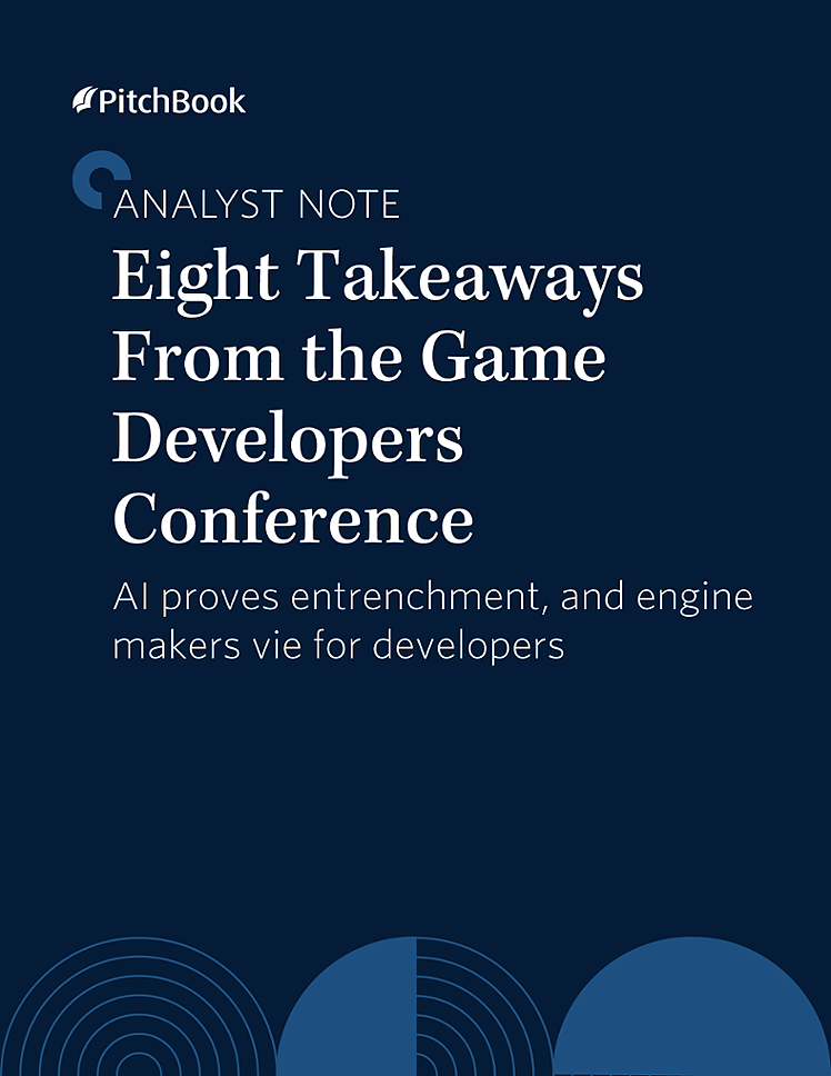 PitchBook Analyst Note: Eight Takeaways From the Game Developers Conference