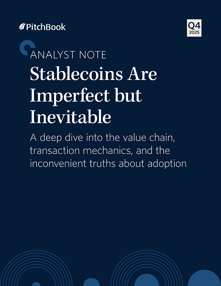 PitchBook Analyst Note: Stablecoins Are Imperfect but Inevitable
